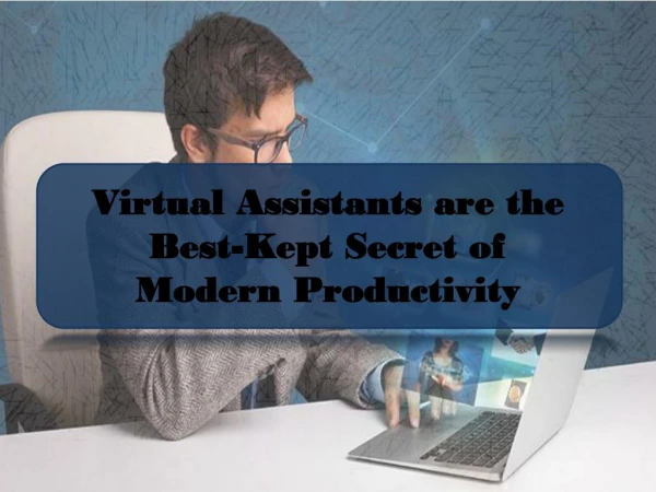 Virtual Assistants are the Best-Kept Secret of Modern Productivity