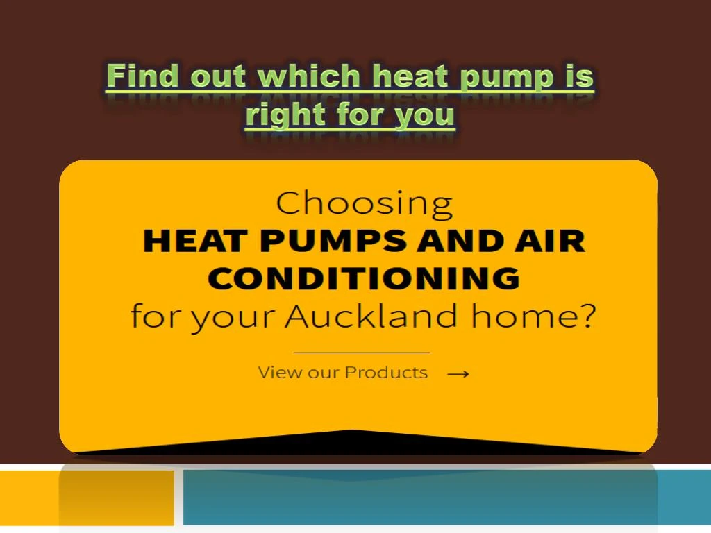 find out which heat pump is right for you