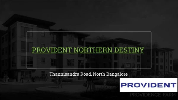 Provident Northern Destiny Bangalore