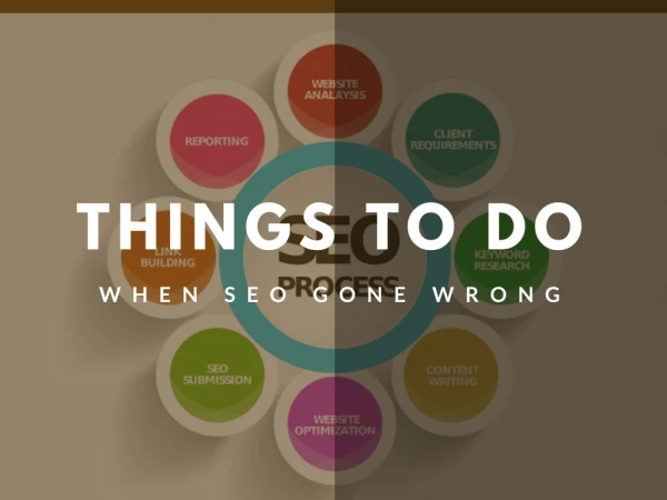 Things to Do When SEO Gone Wrong