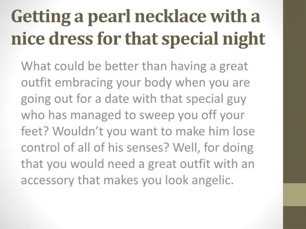 Getting a pearl necklace with a nice dress for that special night