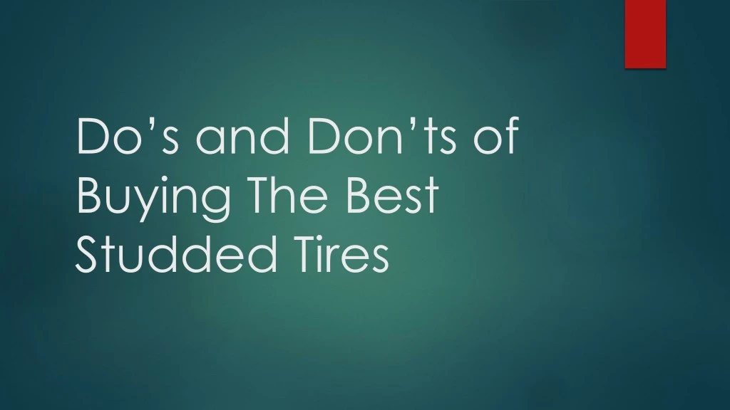 do s and don ts of buying the best studded tires