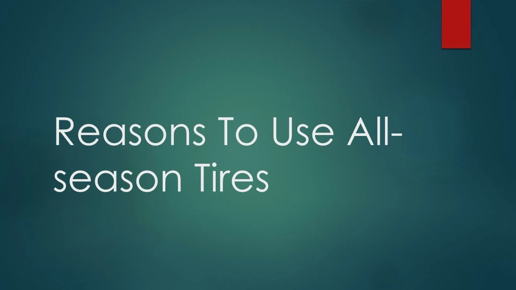 reasons to use all season tires