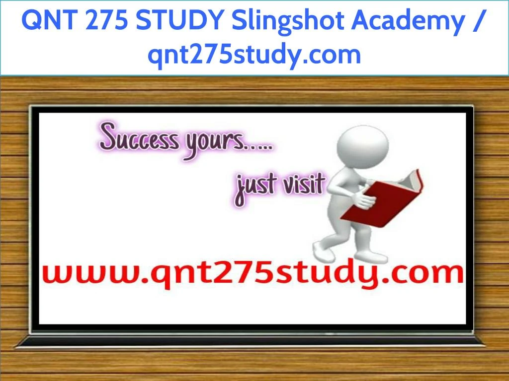 qnt 275 study slingshot academy qnt275study com