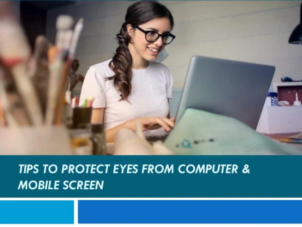 Tips to Protect Eyes from Computer & Mobile Screen