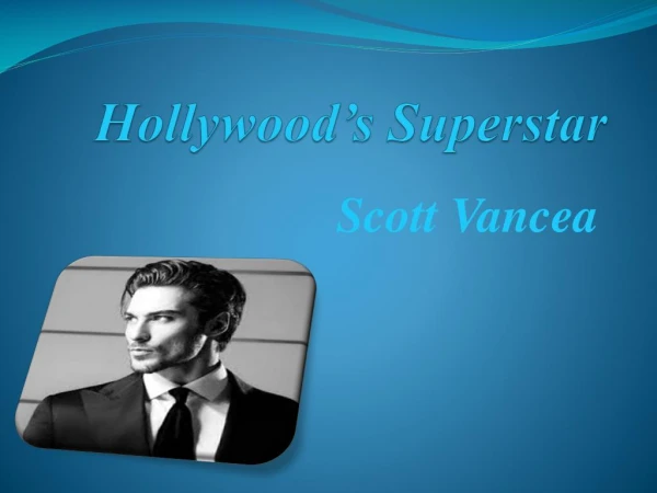 Hollywood Most Romantic Hero-Scottt Vancea