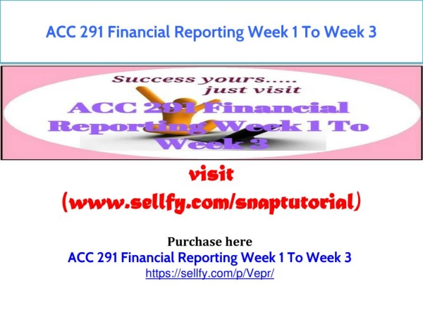 ACC 291 Financial Reporting Week 1 To Week 3