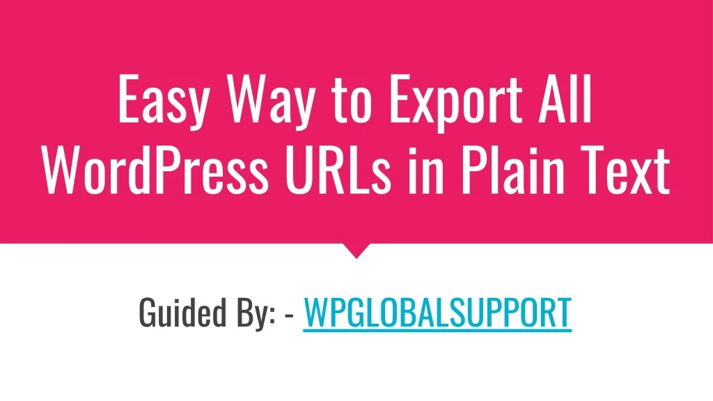 easy way to export all wordpress urls in plain