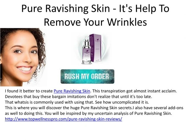 Pure Ravishing Skin - It's Help To Remove Your Wrinkles