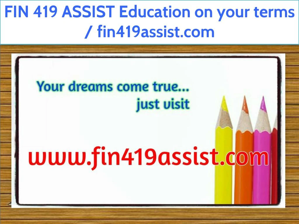 fin 419 assist education on your terms