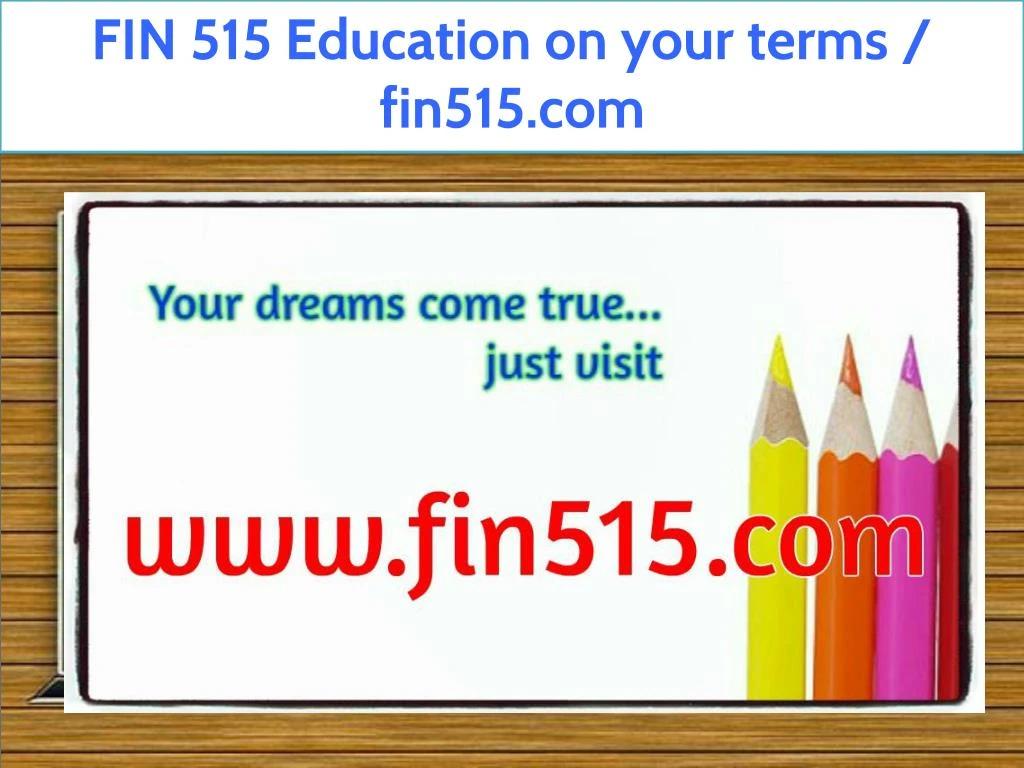 fin 515 education on your terms fin515 com