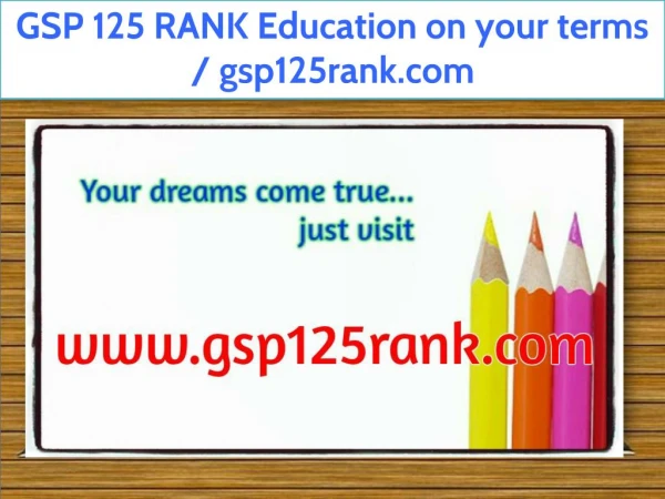 GSP 125 RANK Education on your terms / gsp125rank.com
