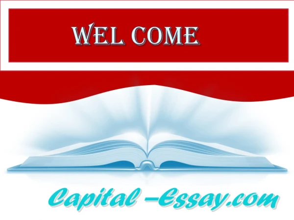 Capital Essay- One Solution for your all Academic Writing Needs