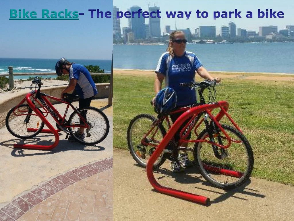 bike racks the perfect way to park a bike