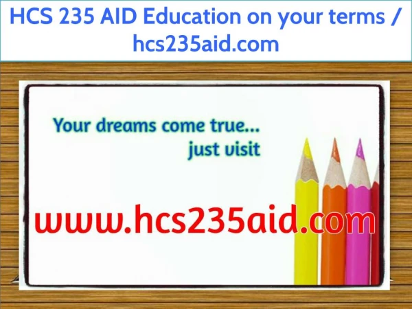 HCS 235 AID Education on your terms / hcs235aid.com