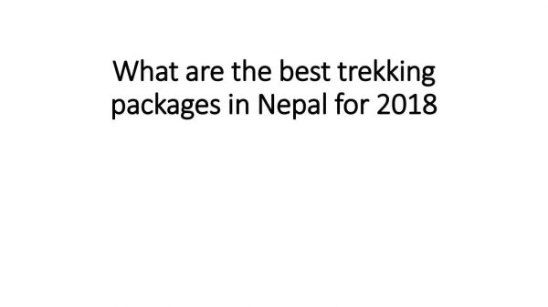 What are the best trekking packages in Nepal for 2018