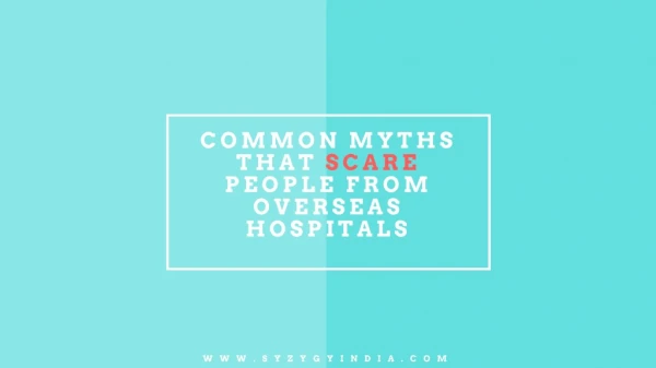 Medical Tourism Myths