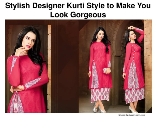 Stylish Designer Kurti Style to Make You Look Gorgeous