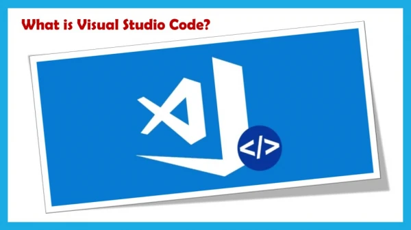 What is Visual Studio Code?