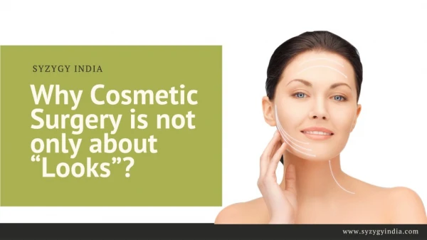 Why cosmetic surgery is not only about looks?