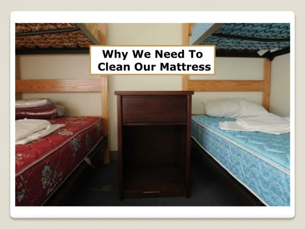 Why We Need To Clean Our Mattress
