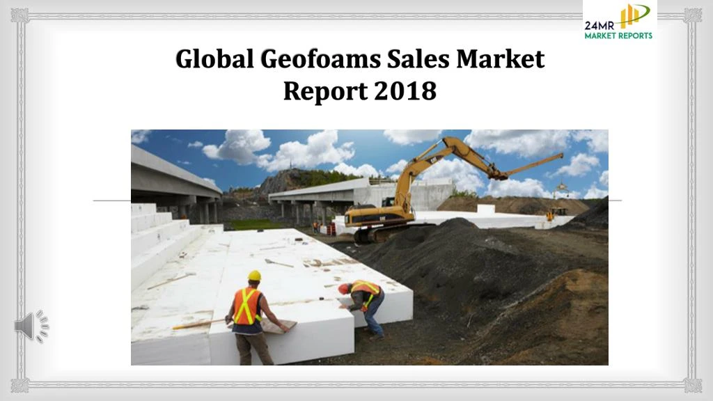 global geofoams sales market report 2018