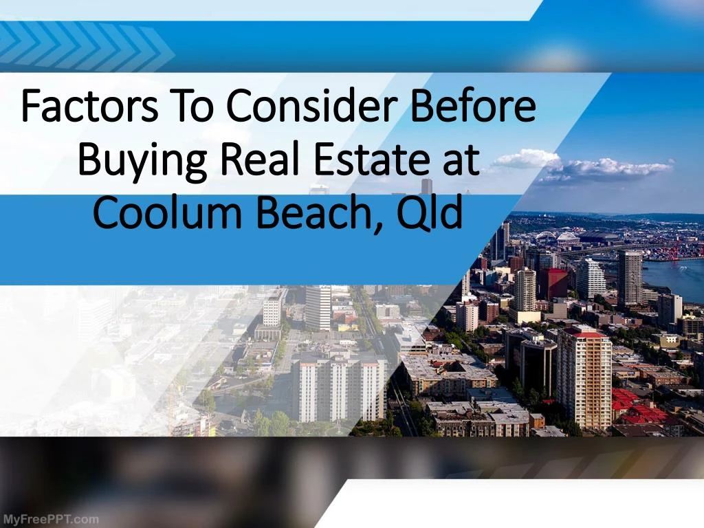 factors to consider before buying real estate at coolum beach qld
