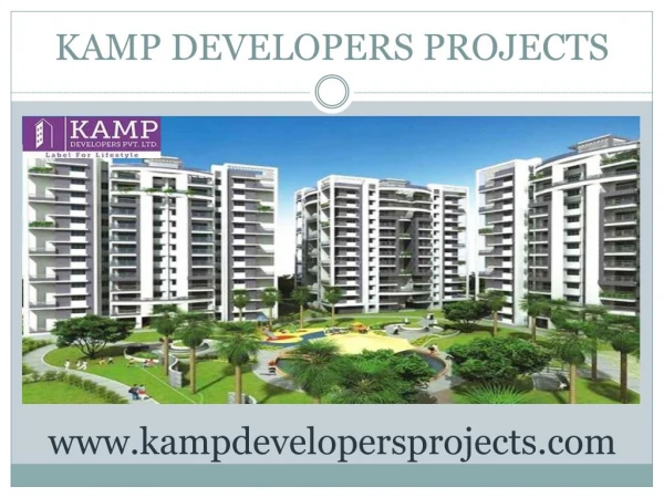 kamp developers brings an iconic realestate projects in Dwarka