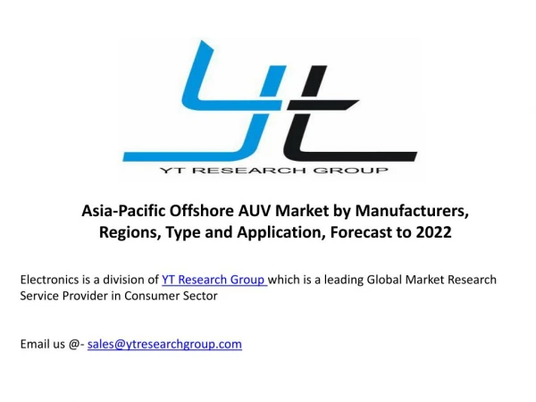 Asia-Pacific Offshore AUV Market by Manufacturers, Regions, Type and Application, Forecast to 2022
