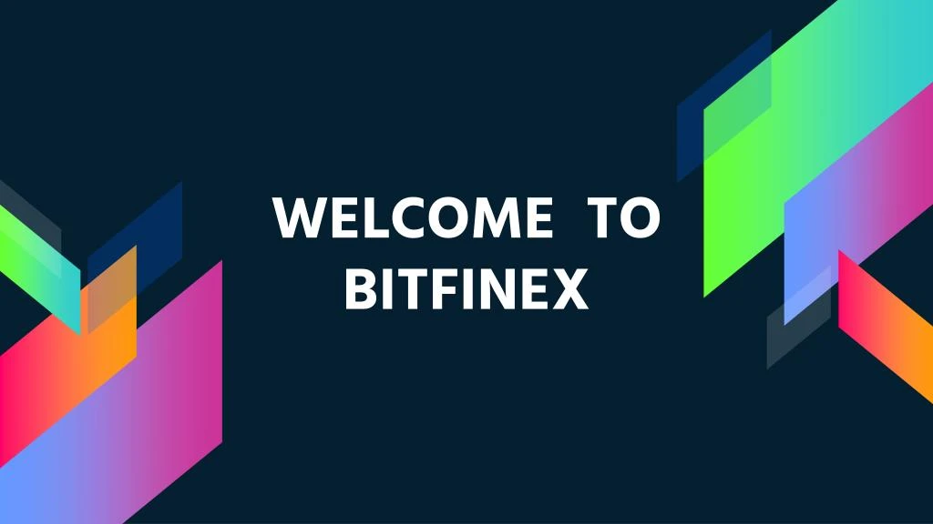 welcome to bitfinex