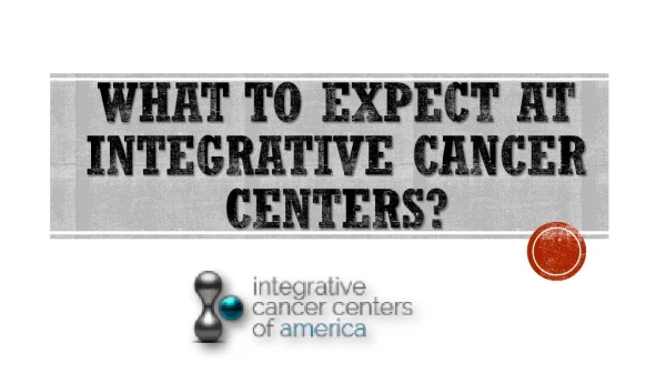 What to Expect at Integrative Cancer Centers