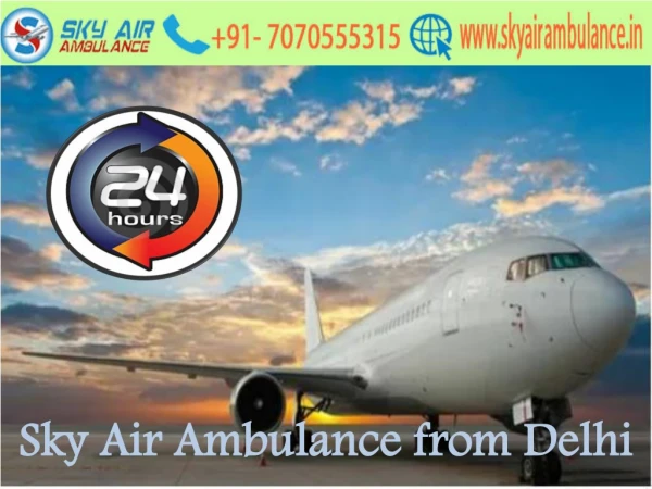 Sky Air Ambulance from Delhi with HI-Class Equipment