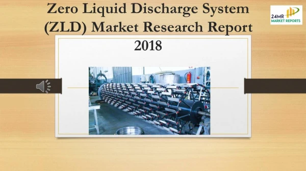 Zero Liquid Discharge System (ZLD) Market Research Report 2018