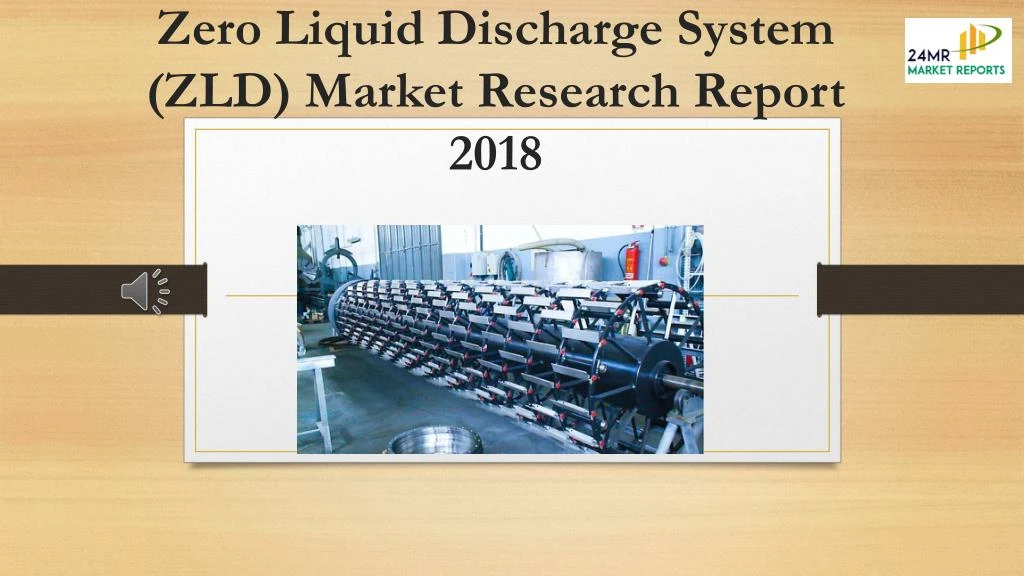 zero liquid discharge system zld market research report 2018