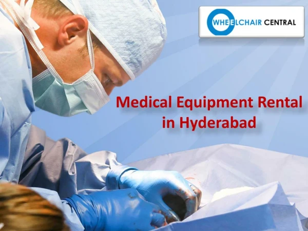 Medical equipment on rent in Hyderabad, Wheelchair for rent in Hyderabad - wheelchaircentral