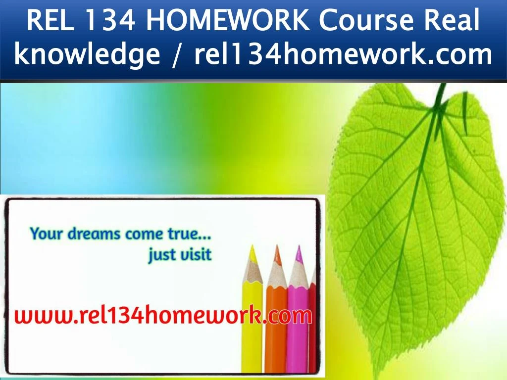rel 134 homework course real knowledge