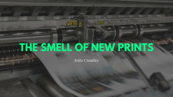 The smell of new prints