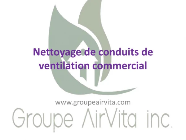 Nettoyage de conduits de ventilation commercial