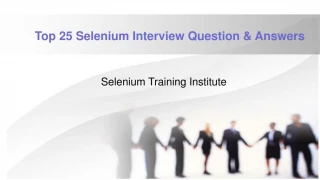 Top 25 Selenium Interview Question & Answers - slide 1