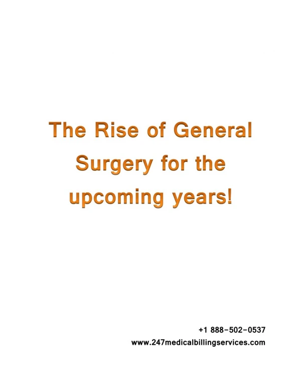 The rise of General Surgery for the upcoming years!