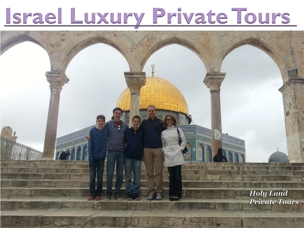 israel luxury private tours