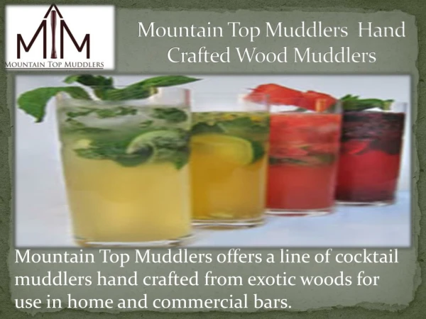 Mountain Top Muddlers - Hand Crafted Wood Muddlers