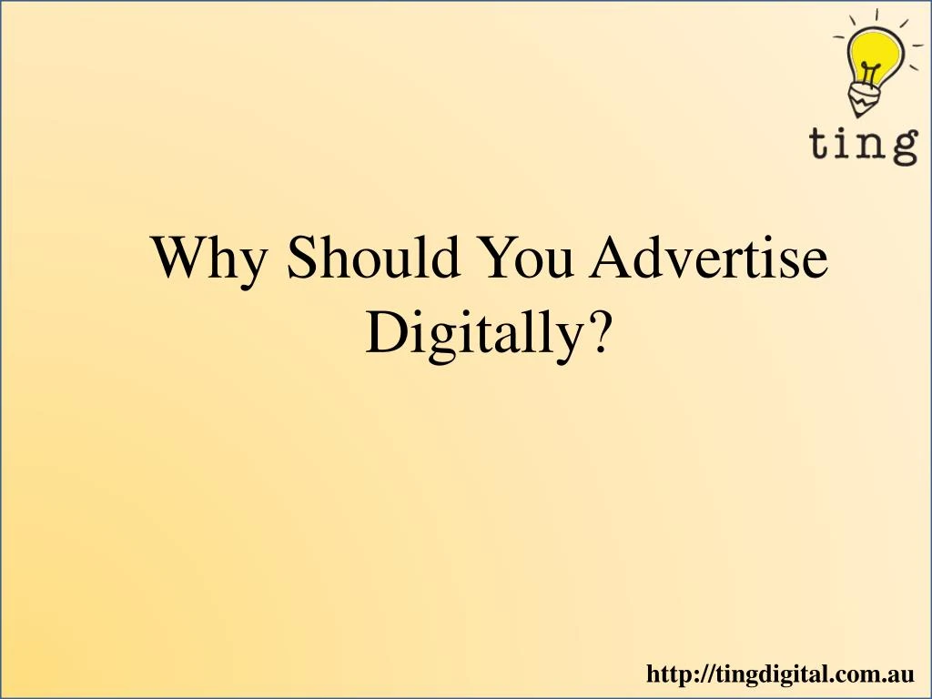 why should you advertise digitally