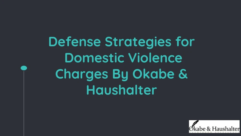 defense strategies for domestic violence charges