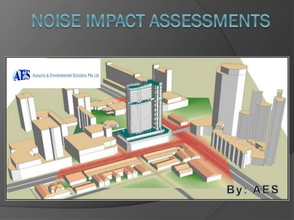Hire To get Best Noise Impact Assessments Service