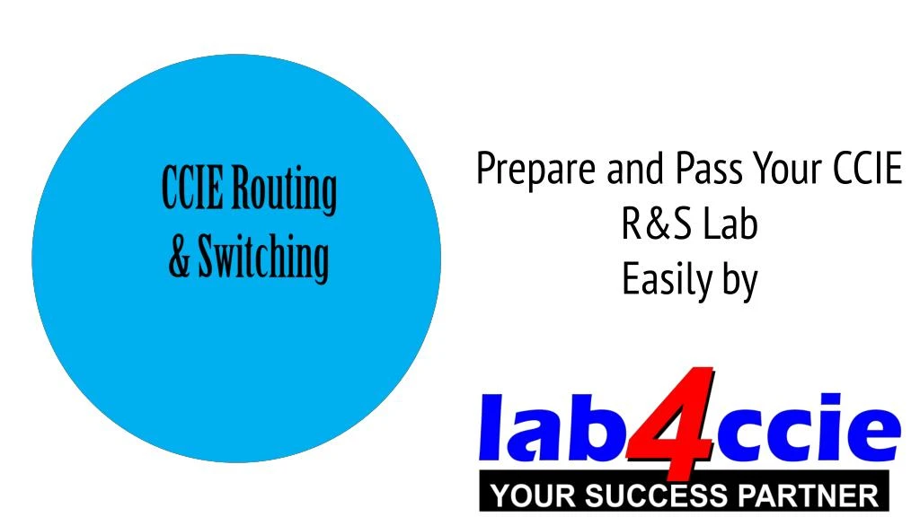 prepare and pass your ccie r s lab easily by