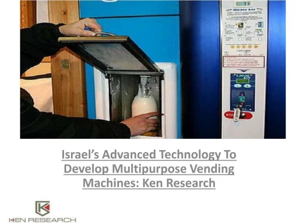 Israel Vending Machines Market,Analysis,Forecast,Opportunities,Leading Players,Macroeconomics in Israel Vending Machines