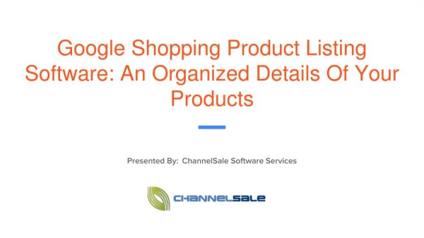 Google Shopping Product Listing Software: An Organized Details Of Your Products