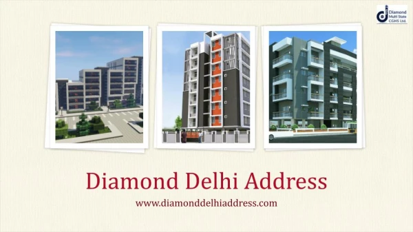 Diamond Delhi Address a new location for affordable housing
