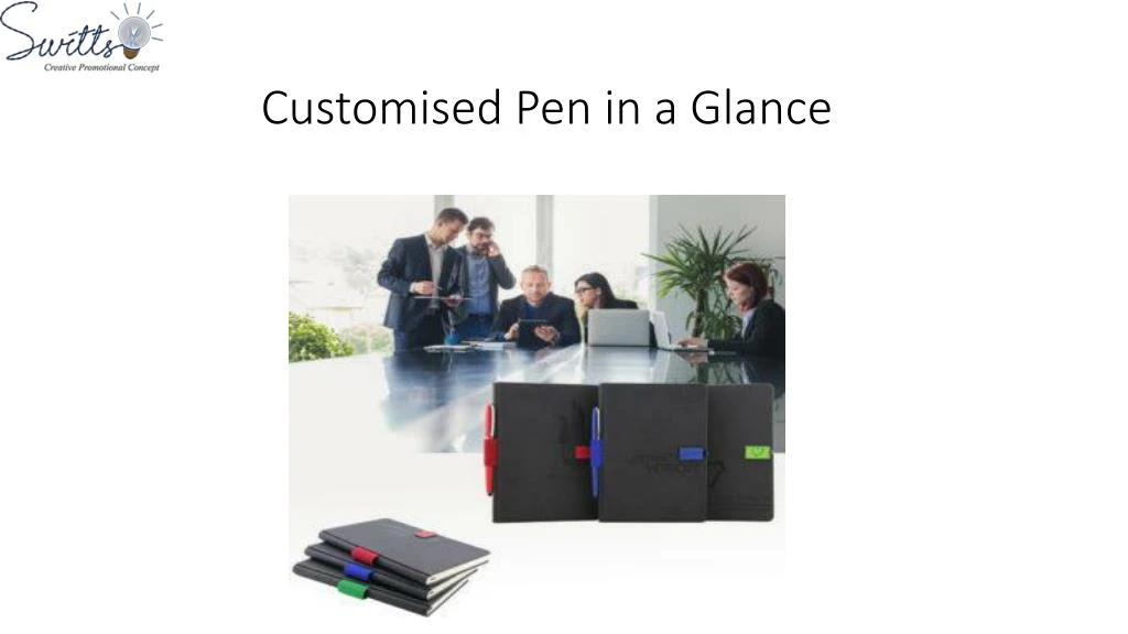 customised pen in a glance